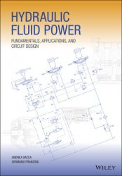 Hydraulic Fluid Power: Fundamentals, Applications, and Circuit Design