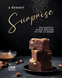 A Dessert Surprise: Delightful Fudge Recipes to Try at Home