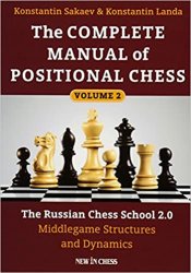 Complete Manual of Positional Chess Volume 2: The Russian Chess School 2.0