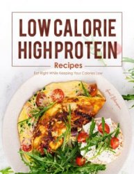 Low Calorie, High Protein Recipes
