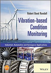 Vibration-based Condition Monitoring: Industrial, Automotive and Aerospace Applications, Second Edition