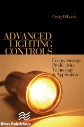 Advanced Lighting Controls: Energy Savings, Productivity, Technology and Applications