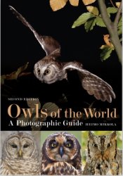 Owls of the World: A Photographic Guide, 2nd Edition
