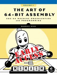 The Art of 64-Bit Assembly, Volume 1: x86-64 Machine Organization and Programming (Early Access)