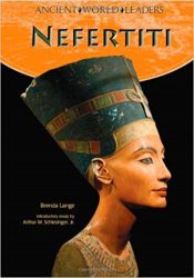 Ancient World Leaders - Nefertiti