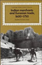 Indian Merchants and Eurasian Trade, 1600-1750