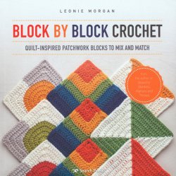 Block by Block Crochet