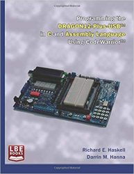 Programming the DRAGON12-Plus-USB in C and Assembly Language Using CodeWarrior