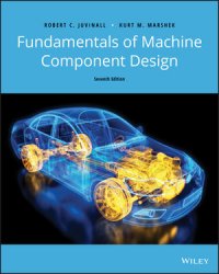 Fundamentals of Machine Component Design, Seventh Edition