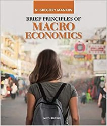 Brief Principles of Macroeconomics, Ninth Edition