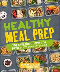 Healthy Meal Prep: Time-saving plans to prep and portion your weekly meals