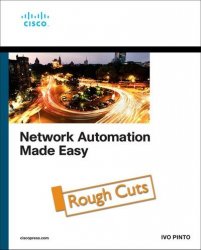 Network Automation Made Easy (Rough Cuts)