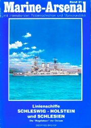 Linienschiffe: Schleswig - Holstein und Schlesien. Die 'Bugeleisen' der Ostsee (Marine-Arsenal 21)