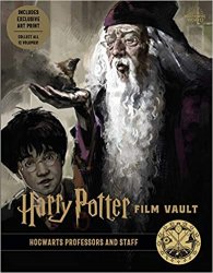 Harry Potter: Film Vault: Volume 11: Hogwarts Professors and Staff