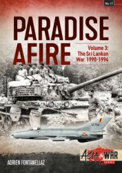 Paradise Afire Volume 3: The Sri Lankan War 1990-1994 (Asia@War Series 13)