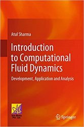 Introduction to Computational Fluid Dynamics: Development, Application and Analysis