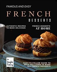 Famous and Easy French Desserts
