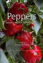 Peppers : botany, production and uses