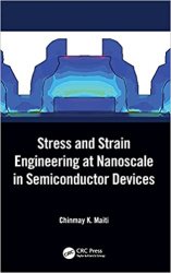 Stress and Strain Engineering at Nanoscale in Semiconductor Devices