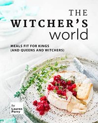 The Witcher's World: Meals Fit for Kings