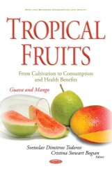 Tropical Fruits: From Cultivation to Consumption and Health Benefits