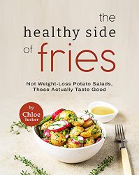 The Healthy Side of Fries: Not Weight-Loss Potato Salads, These Actually Taste Good