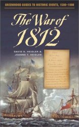 The War of 1812 (Greenwood Guides to Historic Events 1500-1900)