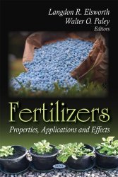 Fertilizers: Properties Applications and Effects