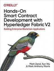 Hands-on Smart Contract Development with Hyperledger Fabric V2: Building Enterprise Blockchain Applications (Final)