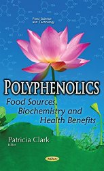 Polyphenolics: food sources, biochemistry and health benefits