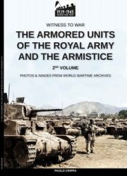 The Armored Units of the Royal Army and the Armistice Vol.2