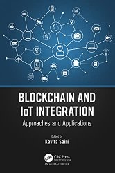 Blockchain and IoT Integration: Approaches and Applications