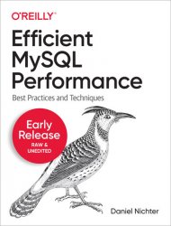 Efficient MySQL Performance (Early Release)
