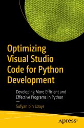 Optimizing Visual Studio Code for Python Development Developing More Efficient and Effective Programs in Python