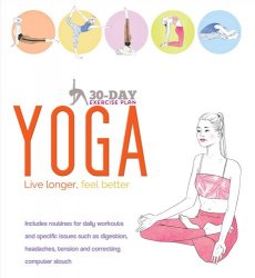 30-Day Exercise Plan YOGA: Live longer, feel better