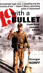 19 with a Bullet: A South African Paratrooper in Angola