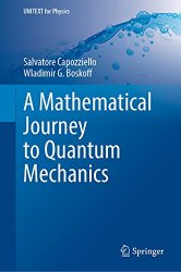 A Mathematical Journey to Quantum Mechanics