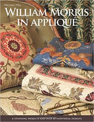 William Morris in Applique: Six Stunning Projects and Over Forty Individual Designs