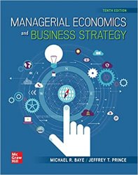 Managerial Economics & Business Strategy, Tenth Edition