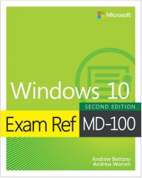 Exam Ref MD-100 Windows 10, 2nd Edition