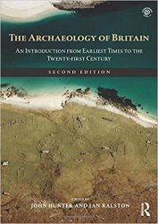 The Archaeology of Britain Ed 2