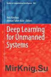 Deep Learning for Unmanned Systems