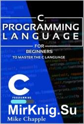 C Programming: For Beginners to Master