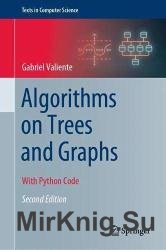 Algorithms on Trees and Graphs: With Python Code, Second Edition