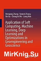 Application of Soft Computing, Machine Learning, Deep Learning and Optimizations in Geoengineering