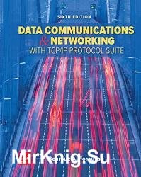 Data Communications and Networking with TCP/IP Protocol Suite, 6th Edition