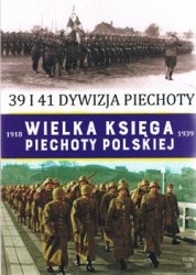 39 i 41 Dywizja Piechoty (Wielka Ksiega Piechoty Polskiej 1918-1939 Tom 38)