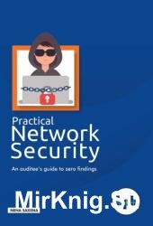 Practical Network Security: An auditee's guide to zero findings