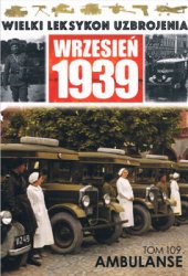 Ambulanse (Wielki Leksykon Uzbrojenia. Wrzesien 1939 Tom 109)