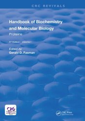 Handbook of Biochemistry and Molecular Biology. 3rd Edition. Volume 1, Proteins